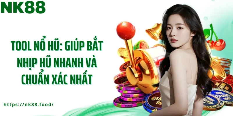 tools nổ hũ
